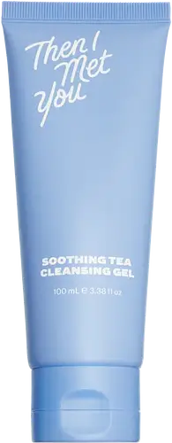 Then I Met You Soothing Tea Cleansing Gel