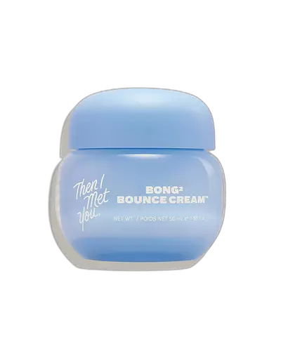 Then I Met You Bong Bounce Cream