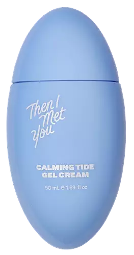 Then I Met You Calming Tide Gel Cream